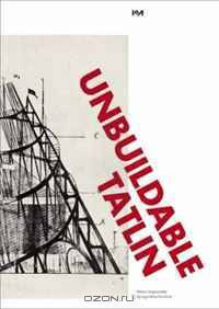 Unbuildable Tatlin? (Edition Angewandte)