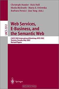 Web Services, E-Business, and the Semantic Web