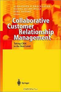 Collaborative Customer Relationship Management: Taking Crm to the Next Level