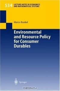 Environmental and Resource Policy for Consumer Durables (Lecture Notes in Economics and Mathematical Systems)