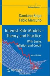 Interest Rate Models - Theory and Practice: With Smile, Inflation and Credit (Springer Finance)