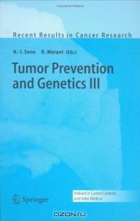 Tumor Prevention and Genetics III (Recent Results in Cancer Research)