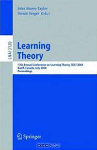 Learning Theory: 17th Annual Conference on Learning Theory, COLT 2004, Banff, Canada, July 1-4, 2004, Proceedings (Lecture Notes in Computer Science / Lecture Notes in Artificial Intelligence)