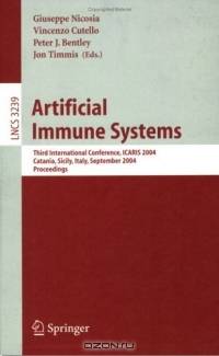 Artificial Immune Systems : Third International Conference, ICARIS 2004, Catania, Sicily, Italy, September 13-16, 2004, Proceedings (Lecture Notes in Computer Science)