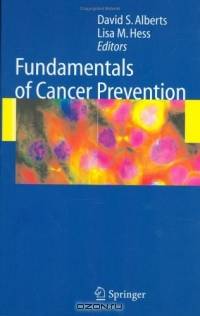 Fundamentals of Cancer Prevention