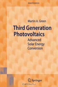 Third Generation Photovoltaics: Advanced Solar Energy Conversion (Springer Series in Photonics)