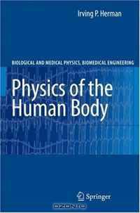 Physics of the Human Body (Biological and Medical Physics, Biomedical Engineering)