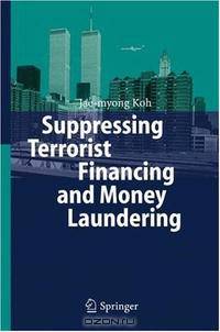 Suppressing Terrorist Financing and Money Laundering