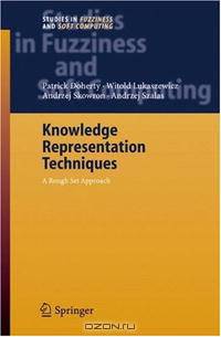 Knowledge Representation Techniques (Studies in Fuzziness and Soft Computing)