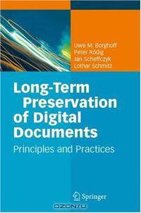 Long-Term Preservation of Digital Documents: Principles and Practices