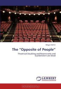 The "Opposite of People": Theatrical Doubling and Rosencrantz and Guildenstern are Dead