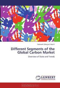 Different Segments of the Global Carbon Market: Overview of State and Trends