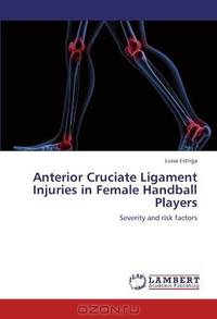 Anterior Cruciate Ligament Injuries in Female Handball Players: Severity and risk factors