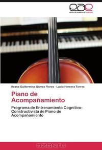 Piano de Acompanamiento: Programa de Entrenamiento Cognitivo-Constructivista de Piano de Acompanamiento (Spanish Edition)