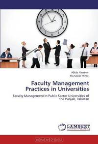 Faculty Management Practices in Universities: Faculty Management in Public Sector Universities of the Punjab, Pakistan