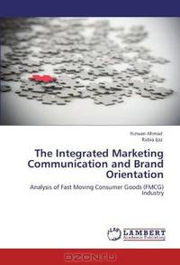 The Integrated Marketing Communication and Brand Orientation: Analysis of Fast Moving Consumer Goods (FMCG) Industry