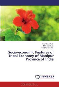 Socio-economic Features of Tribal Economy of Manipur Province of India