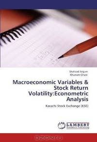 Macroeconomic Variables & Stock Return Volatility:Econometric Analysis: Karachi Stock Exchange (KSE)
