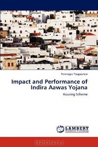 Impact and Performance of Indira Aawas Yojana: Housing Scheme
