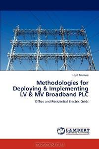 Methodologies for Deploying & Implementing LV & MV Broadband PLC: Office and Residential Electric Grids