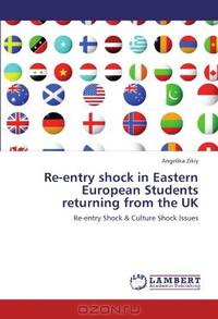 Re-entry shock in Eastern European Students returning from the UK: Re-entry Shock & Culture Shock Issues