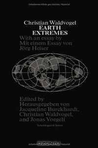 Earth Extremes: Nine Projects Made of Space and Time