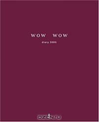 Wow Wow Diary 2005