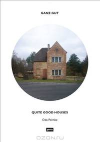 Quite Good Houses: Voulme 1