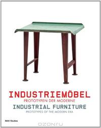 Industrial Furniture: Prototypes of the Modern Era