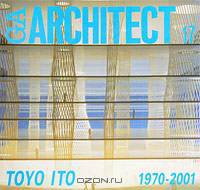 GA Architect 17: Toyo Ito: 1970-2001