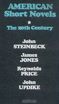 American Short Novels. The 20th Century