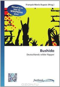 Bushido: Deutschlands wilder Rapper (German Edition)