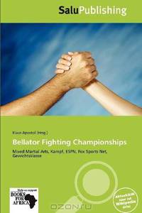 Bellator Fighting Championships (German Edition)
