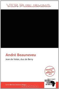AndrE Beauneveu (German Edition)