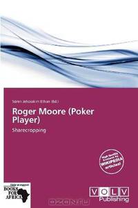 Roger Moore (Poker Player)