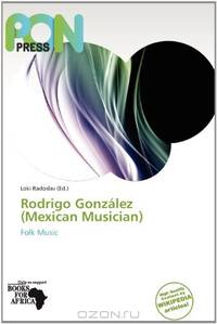 Rodrigo Gonzalez (Mexican Musician)