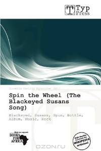 Spin the Wheel (The Blackeyed Susans Song)