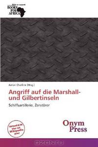 Angriff auf die Marshall- und Gilbertinseln (German Edition)