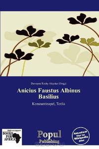 Anicius Faustus Albinus Basilius (German Edition)