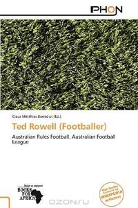 Ted Rowell (Footballer)