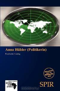Anna Hubler (Politikerin) (German Edition)
