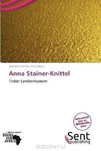 Anna Stainer-Knittel (German Edition)