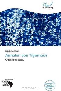 Annalen von Tigernach (German Edition)