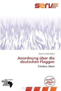 Anordnung uber die deutschen Flaggen (German Edition)