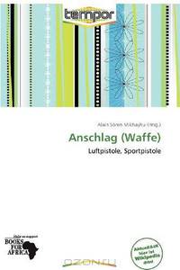 Anschlag (Waffe) (German Edition)
