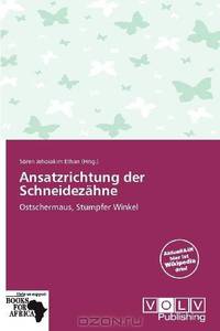 Ansatzrichtung der Schneidezahne (German Edition)