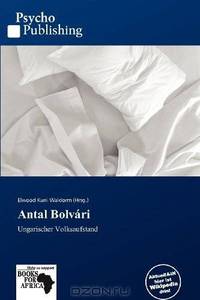 Antal Bolvari (German Edition)
