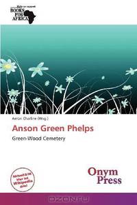 Anson Green Phelps (German Edition)