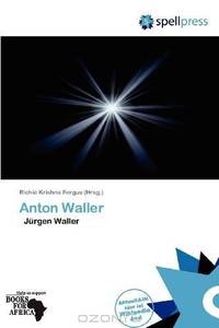 Anton Waller (German Edition)