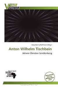 Anton Wilhelm Tischbein (German Edition)